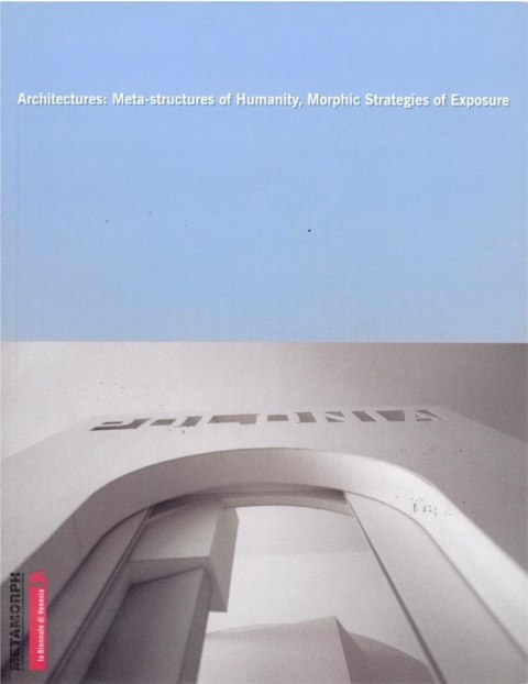 Architectures: Meta-structures of Humanity... Architectures: Meta-structures of Humanity...