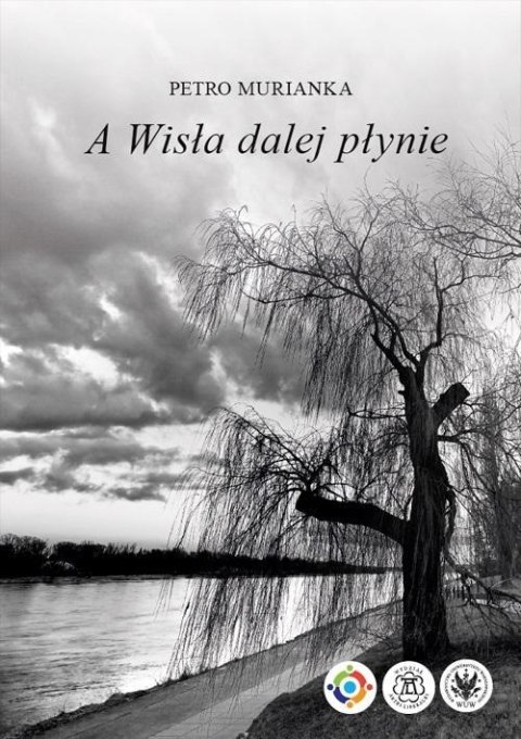 A Wisła dalej płynie A Wisła dalej płynie