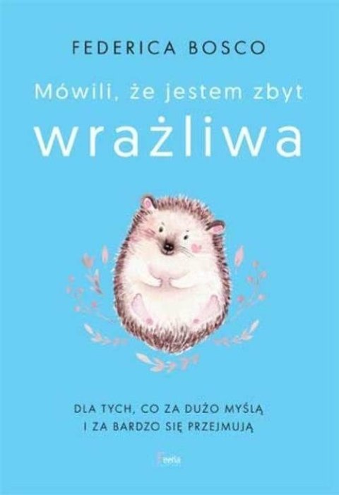 Mówili, że jestem zbyt wrażliwa w.2 Mówili, że jestem zbyt wrażliwa w.2