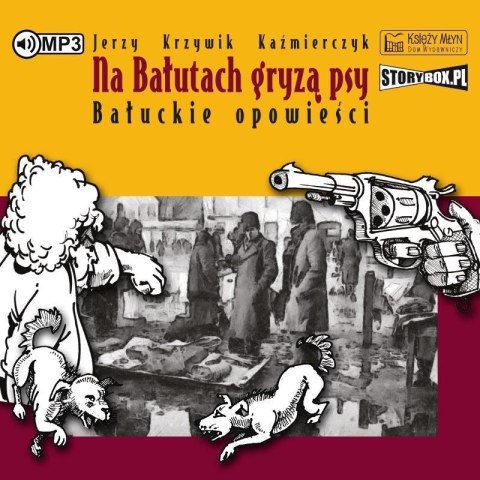 Na Bałutach gryzą psy. Bałuckie opowieści CD Na Bałutach gryzą psy. Bałuckie opowieści CD