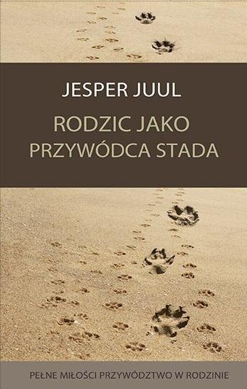 Rodzic jako przywódca stada Rodzic jako przywódca stada