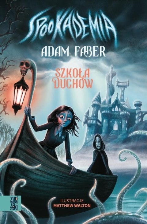 Spookademia. Szkoła duchów Spookademia. Szkoła duchów
