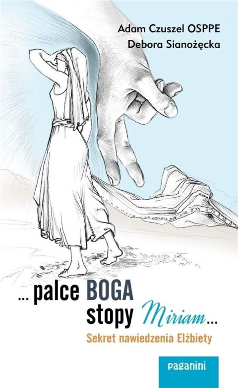 ...Palce Boga, stopy Miriam... ...Palce Boga, stopy Miriam...