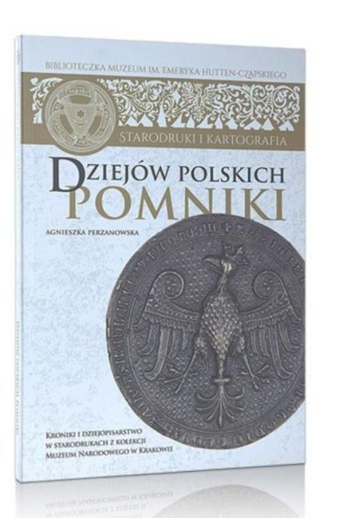 Dziejów polskich pomniki Dziejów polskich pomniki