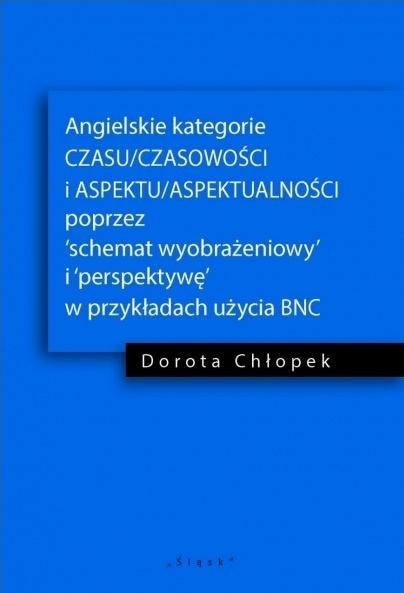 Angielskie kategorie CZASU/CZASOWOŚCI I ASPEKTU... Angielskie kategorie CZASU/CZASOWOŚCI I ASPEKTU...