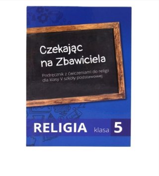 Religia SP 5 podr Czekając na Zbawiciela podr.z ćw