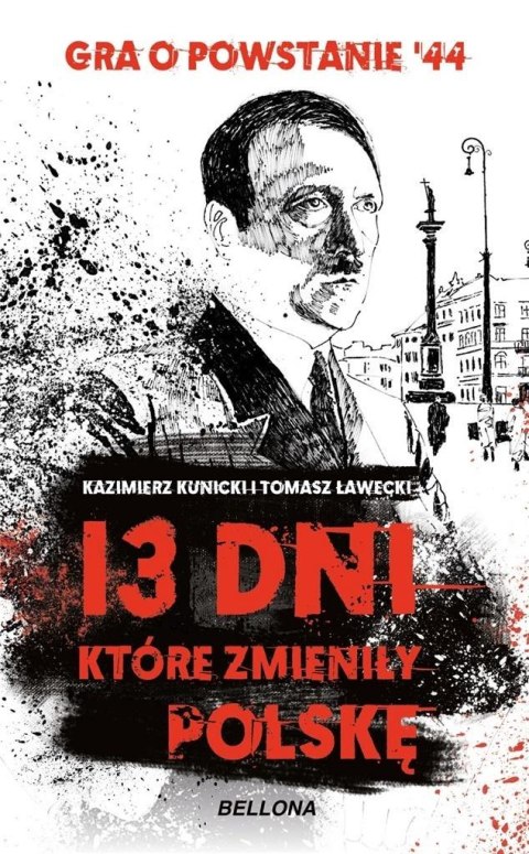 13 dni, które zmieniły Polskę 13 dni, które zmieniły Polskę