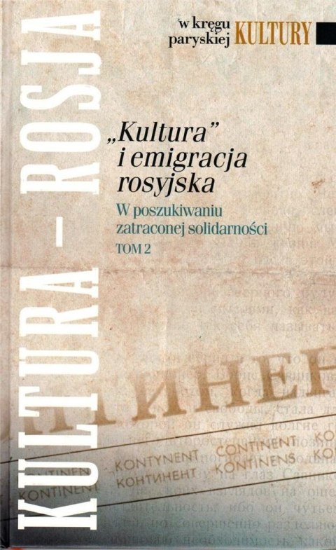 "Kultura" i emigracja rosyjska. T.2 "Kultura" i emigracja rosyjska. T.2