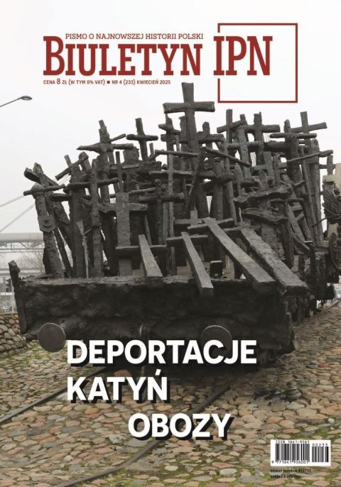 Biuletyn IPN nr 4/2025 Deportacje. Katyń. Obozy Biuletyn IPN nr 4/2025 Deportacje. Katyń. Obozy