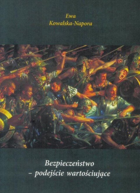 Bezpieczeństwo podejście wartościujące Bezpieczeństwo podejście wartościujące