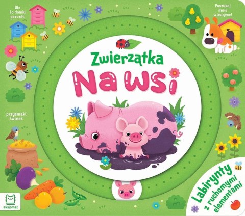 Zwierzątka na wsi. Labirynty z ruchomymi elemen. Zwierzątka na wsi. Labirynty z ruchomymi elemen.