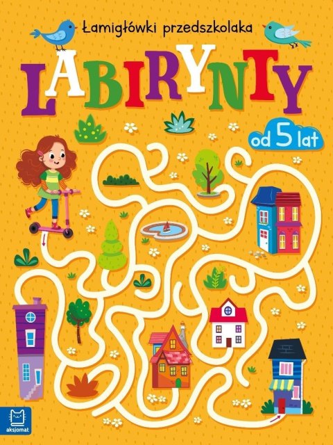 Labirynty. Łamigłówki przedszkolaka od 5 lat Labirynty. Łamigłówki przedszkolaka od 5 lat