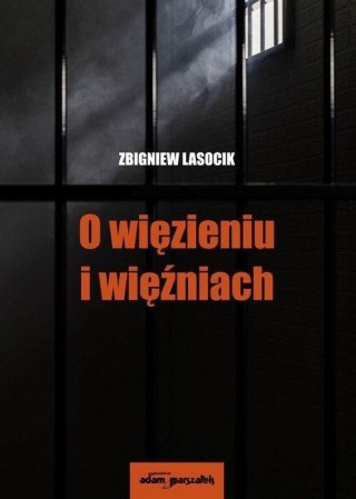 O więzieniu i więźniach