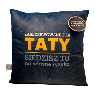Poduszka z dedykacją. Zarezerwowane dla Taty