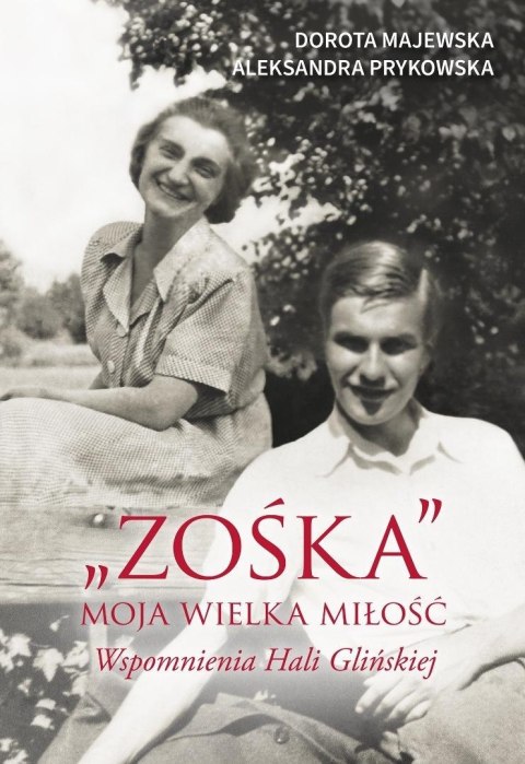 "Zośka" - moja wielka miłość