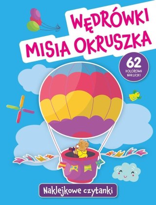 Naklejkowe czytanki. Wędrówki Misia Okruszka