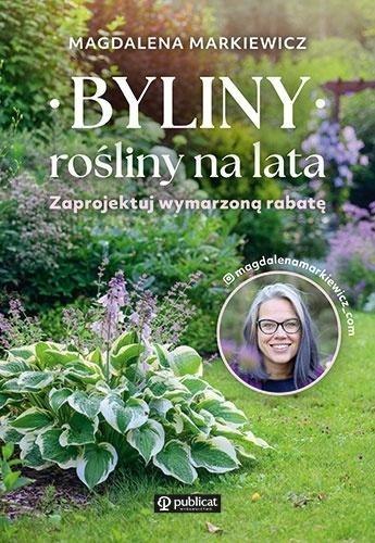 Byliny: rośliny na lata. Zaprojektuj wymarzoną...