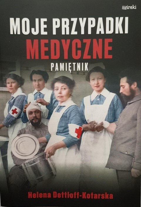 Moje przypadki medyczne. Pamiętnik