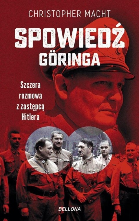 Spowiedź Goringa. Szczera rozmowa z zastępcą...