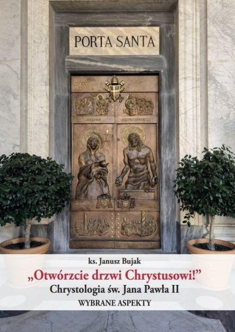 Otwórzcie drzwi Chrystusowi!