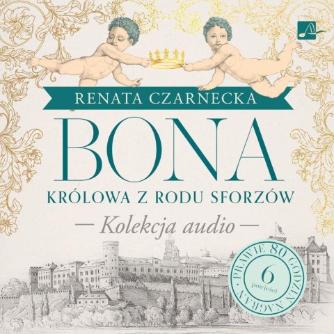 Bona. Królowa z rodu Sforzów