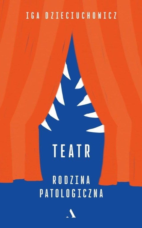 Teatr. Rodzina patologiczna