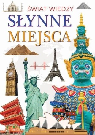 Świat wiedzy. Słynne miejsca