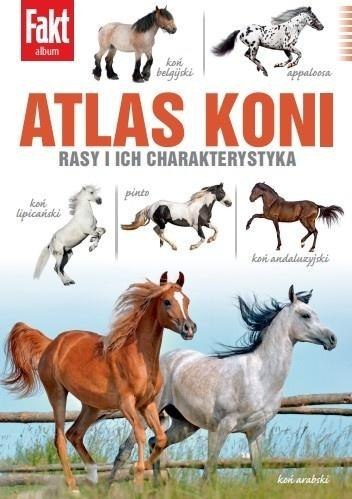 Atlas Koni. Rasy i ich charakterystyka Atlas Koni. Rasy i ich charakterystyka