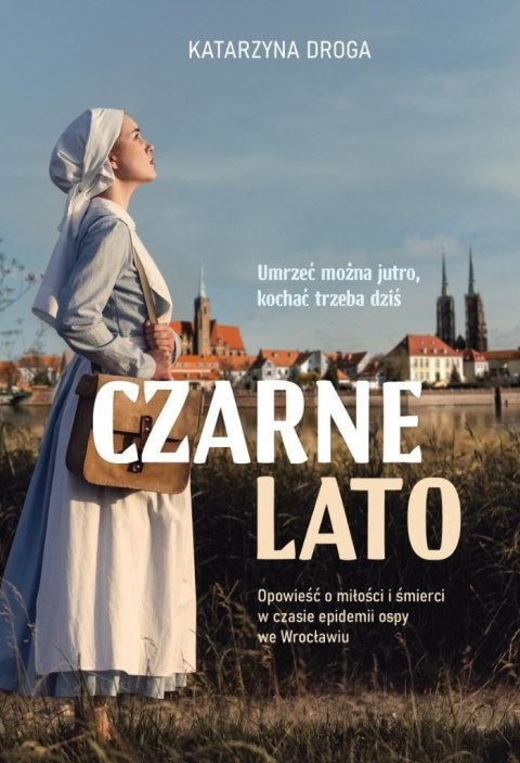 Czarne lato. Opowieść o miłości i śmierci...
