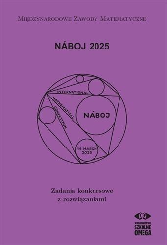 Naboj 2025. Zadania konkursowe z rozwiązaniami Naboj 2025. Zadania konkursowe z rozwiązaniami