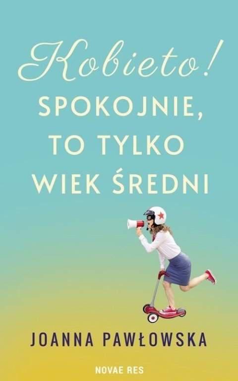 Kobieto! Spokojnie, to tylko wiek średni