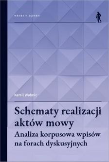 Schematy realizacji aktów mowy Schematy realizacji aktów mowy