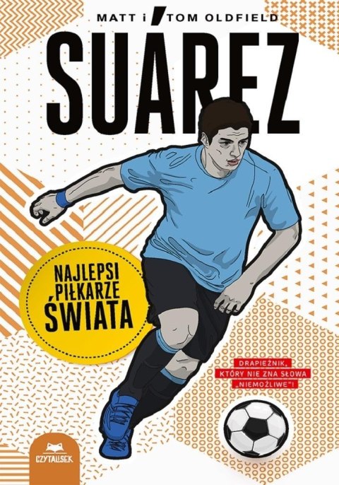 Suarez. Najlepsi piłkarze świata Suarez. Najlepsi piłkarze świata
