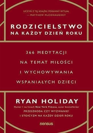 Rodzicielstwo na każdy dzień roku. 366 medytacji..