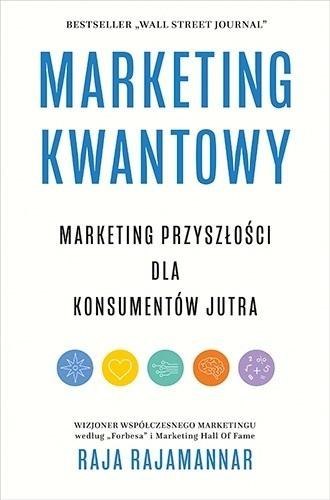 Marketing kwantowy. Marketing przyszłości dla... Marketing kwantowy. Marketing przyszłości dla...
