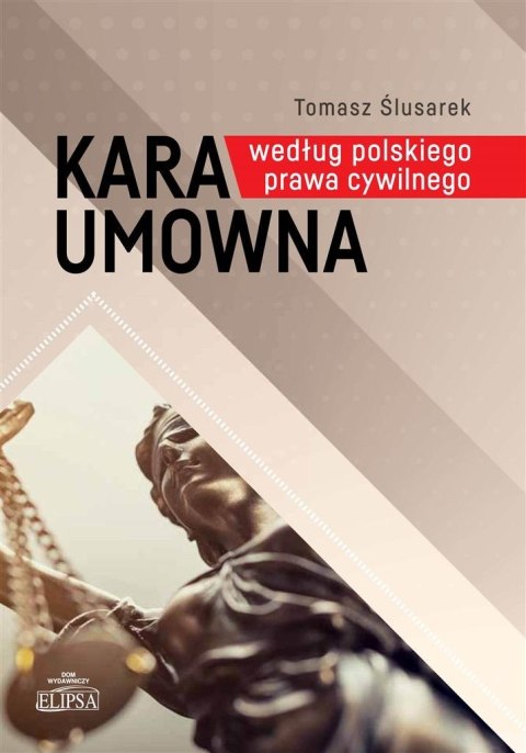 Kara umowna według polskiego prawa cywilnego Kara umowna według polskiego prawa cywilnego