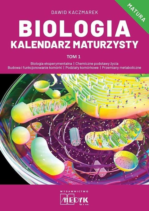 Biologia Kalendarz Maturzysty T.1 Biologia Kalendarz Maturzysty T.1