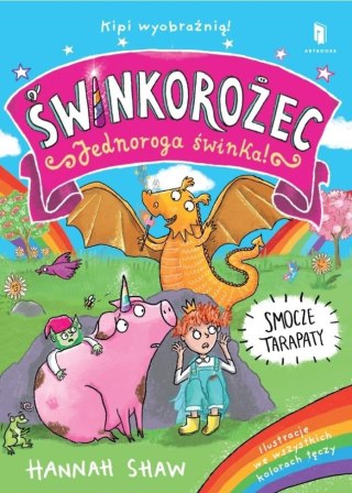 Świnkorożec. Świnia jednorożca! Smocze tarapaty