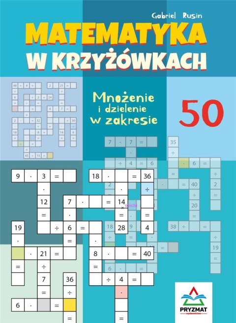Matematyka w krzyżówkach... zakres do 50 Matematyka w krzyżówkach... zakres do 50