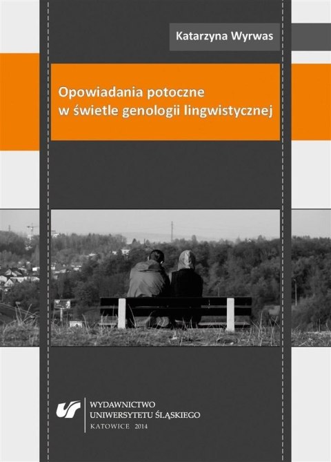 Opowiadania potoczne w świetle genologii lingwisty Opowiadania potoczne w świetle genologii lingwisty