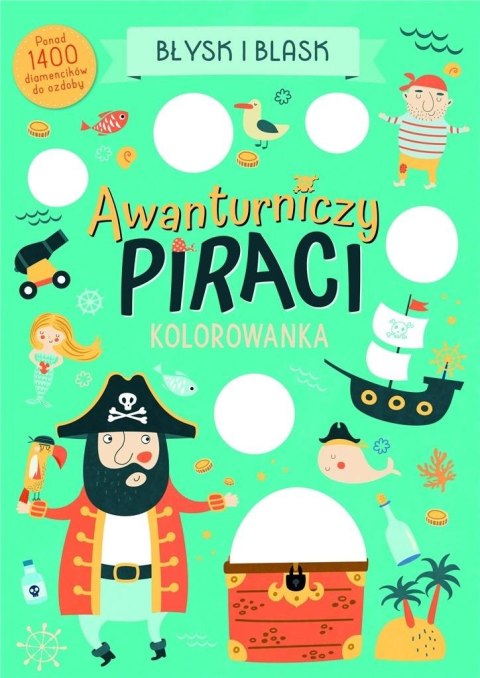 Błysk i blask. Awanturniczy piraci Błysk i blask. Awanturniczy piraci