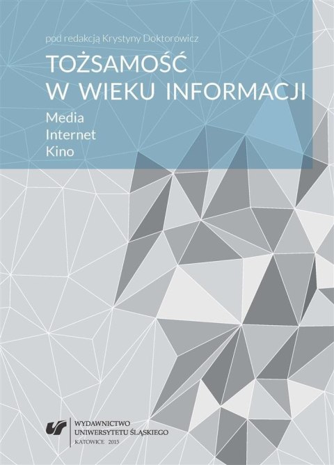 Tożsamość w wieku informacji. Media. Internet.. Tożsamość w wieku informacji. Media. Internet..