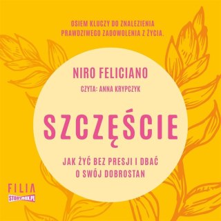 Szczęście. Jak żyć bez presji i dbać o swój... CD