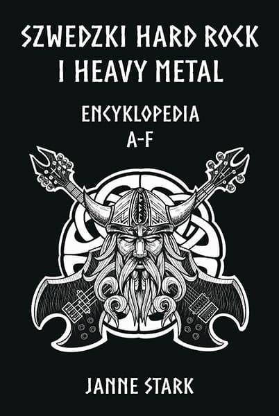 Szwedzki Hard rock i Heavy metal. Encyklopedia A-F Szwedzki Hard rock i Heavy metal. Encyklopedia A-F