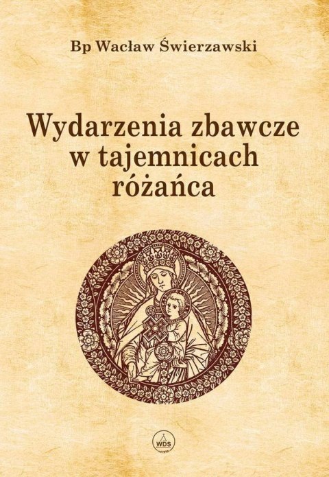 Wydarzenia zbawcze w tajemnicach różańca BR Wydarzenia zbawcze w tajemnicach różańca BR