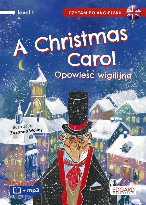 A Christmas Carol. Opowieść wigilijna A Christmas Carol. Opowieść wigilijna