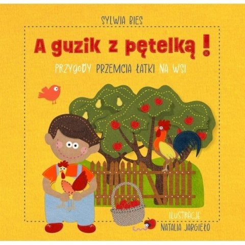 A guzik z pętelką Przygody Przemcia Łatki na wsi A guzik z pętelką Przygody Przemcia Łatki na wsi