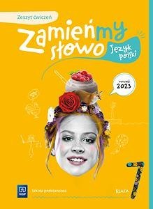 Język polski SP 7 Zamieńmy słowo ćw. Język polski SP 7 Zamieńmy słowo ćw.
