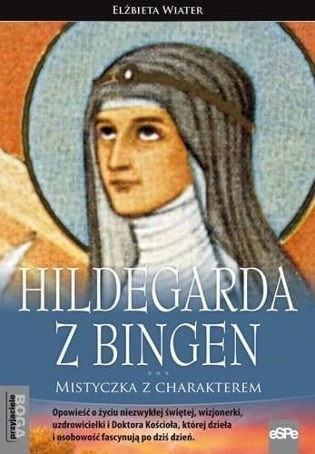 Hildegarda z Bingen. Mistyczka z charakterem w.2 Hildegarda z Bingen. Mistyczka z charakterem w.2