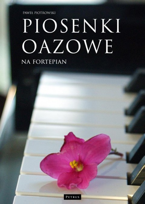 Piosenki oazowe na fortepian Piosenki oazowe na fortepian